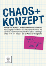 CHAOS UND KONZEPT - Melanie Hinz, Jens Roselt