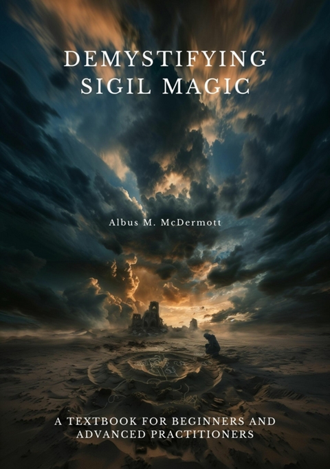 Demystifying Sigil Magic -  Albus M. McDermott
