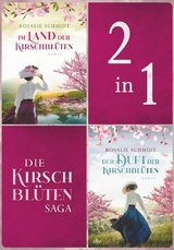 Die Kirschblüten-Saga - Rosalie Schmidt