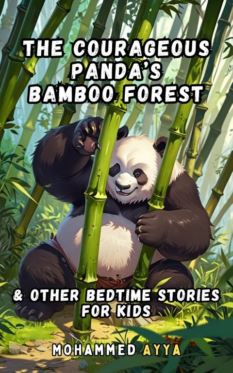 The Courageous Panda's Bamboo Forest -  Mohammed Ayya