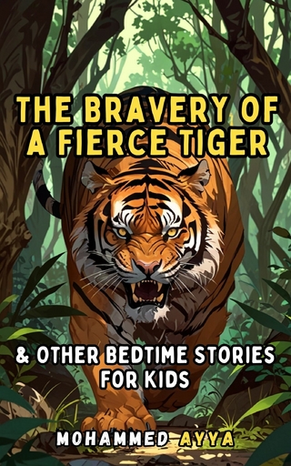 The Bravery of a Fierce Tiger