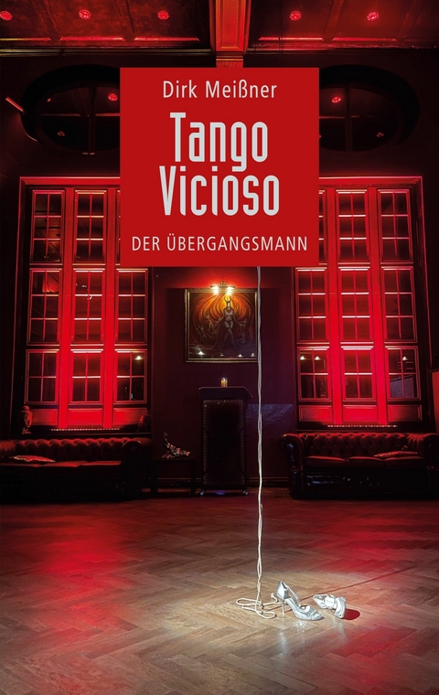 Tango Vicioso -  Dirk Mei&szlig;ner