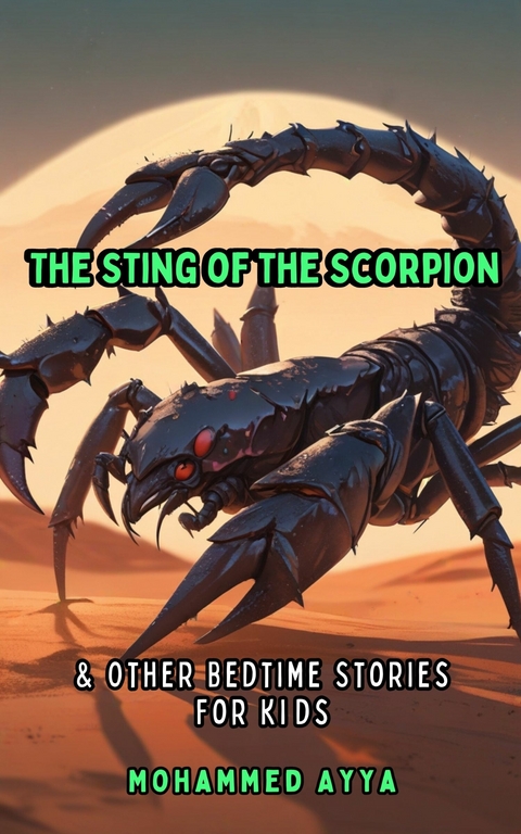 The Sting of the Scorpion -  Mohammed Ayya