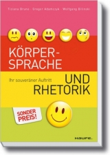 K&ouml;rpersprache und Rhetorik. - Tiziana Bruno, Gregor Adamczyk, Wolfgang Bilinski