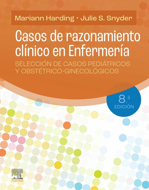 Casos de razonamiento cl&iacute;nico en Enfermer&iacute;a - 