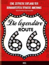 Die legend&auml;re Route 66 - Michael Karl Witzel, Gyvel Young-Witzel,  Michael Karl Witzel,  Gyvel Young-Witzel