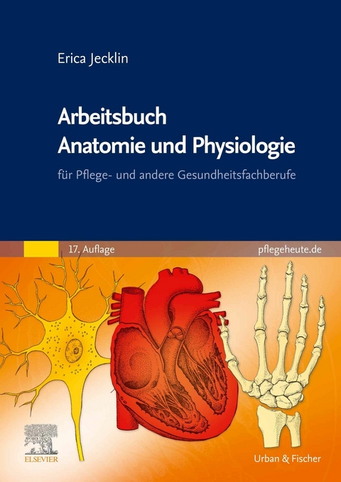 Arbeitsbuch Anatomie und Physiologie -  Erica Br&uuml;hlmann-Jecklin