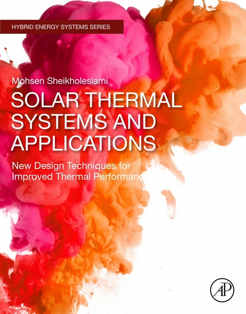 Solar Thermal Systems and Applications -  Mohsen Sheikholeslami