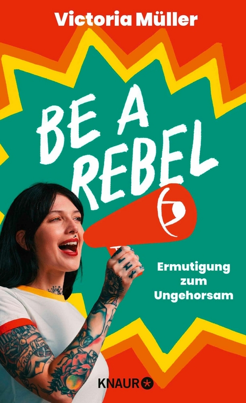 Be a Rebel - Victoria M&uuml;ller