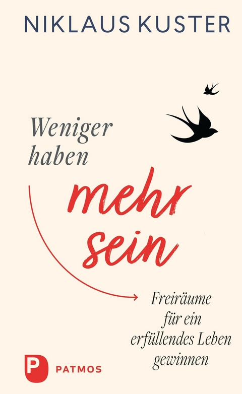 Weniger haben &ndash; mehr sein - Niklaus Kuster