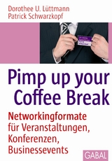 Pimp up your Coffee Break - Dorothee U. L&uuml;ttmann, Patrick Schwarzkopf