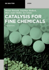 Catalysis for Fine Chemicals - Werner Bonrath, Jonathan Medlock, Marc-Andr&eacute; M&uuml;ller, Jan Sch&uuml;tz