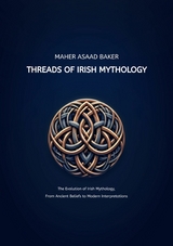 Threads of Irish Mythology -  Maher Asaad Baker