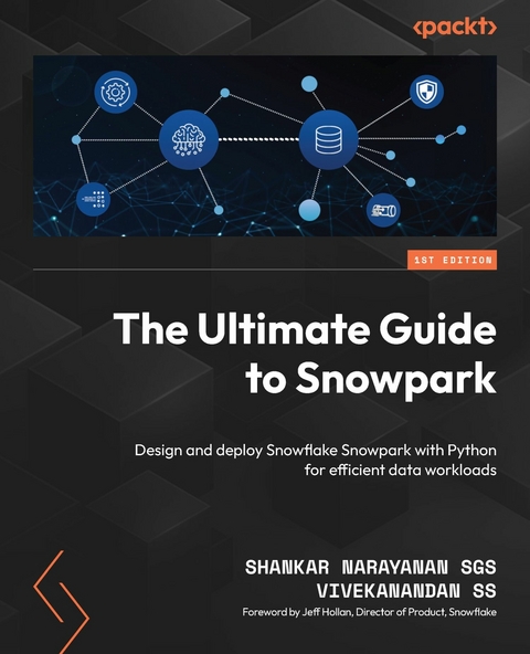 Ultimate Guide to Snowpark -  Shankar Narayanan SGS,  Vivekanandan SS