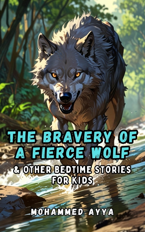 The Bravery of a Fierce Wolf -  Mohammed Ayya