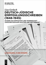 Deutsch-j&uuml;dische Empfehlungsschreiben (1848&ndash;1945) - Lisa Gerlach