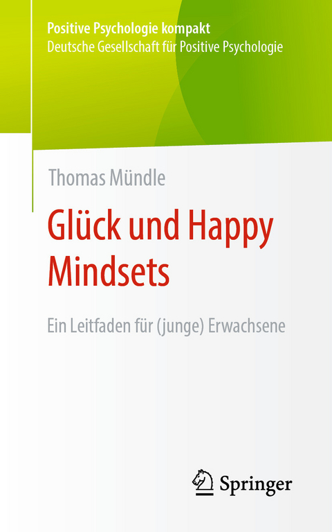Gl&uuml;ck und Happy Mindsets - Thomas M&uuml;ndle