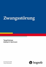 Zwangsst&ouml;rung - Tanja Endrass, Andrea S. Hartmann