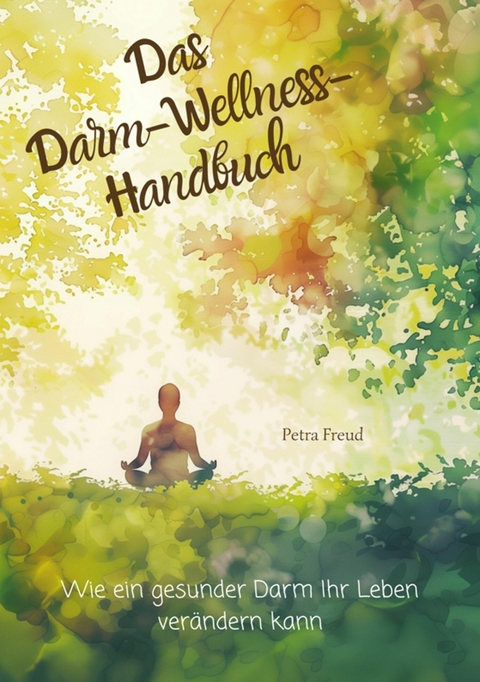 Das  Darm-Wellness-Handbuch -  Petra Freud