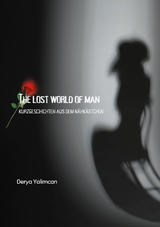 The lost world of man - Derya Yalimcan