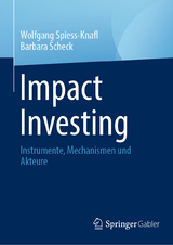 Impact Investing - Wolfgang Spiess-Knafl, Barbara Scheck