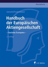 Handbuch der Europ&auml;ischen Aktiengesellschaft - Societas Europaea - LL.M. Becker  J&ouml;rn, LL.M. Bodenschatz  Nadine, Heino B&uuml;sching, Dermot Fleischmann, Michael C. Frege, J&uuml;rgen Frodermann, LL.M F&uuml;rst  Roland, Marcel EMBA Hagemann, Markus Hunger, Dirk Jannott, Rainer Kienast, Judith Klahr, Klaus-G&uuml;nter Klein, Martin Kuhn, Matthias Nicht, Robert Schreiner, Hans-Peter Schwintowski, Hans Claudius M.C.J. Taschner, Franziska Tobies, R&uuml;diger Veil