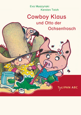 Cowboy Klaus und Otto der Ochsenfrosch - Karsten Teich, Eva Muszynski
