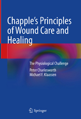 Chapple's Principles of Wound Care and Healing -  Peter Charlesworth,  Michael F. Klaassen