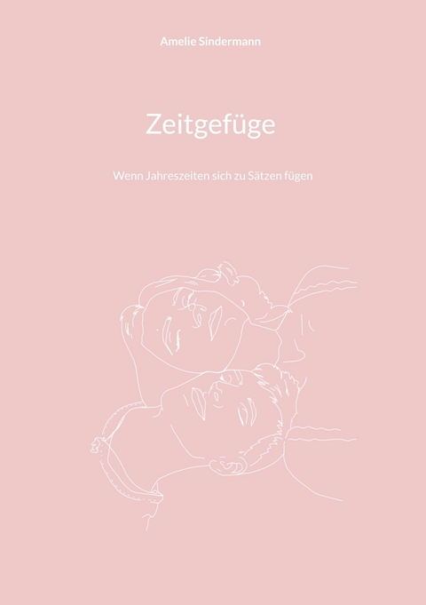 Zeitgef&uuml;ge - Amelie Sindermann