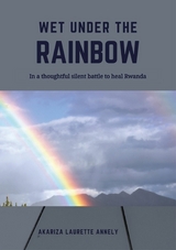 Wet under the rainbow -  Akariza Laurette Annely