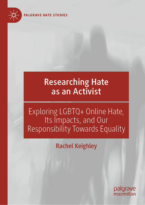 Researching Hate as an Activist -  Rachel Keighley