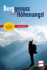 Berggenuss statt H&ouml;henangst - Petra M&uuml;ssig