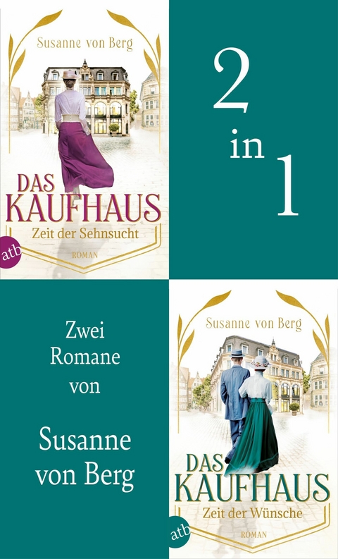 Das Kaufhaus - Zeit der Sehnsucht & Zeit der Wünsche - Susanne von Berg
