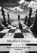 Mindful Choices -  Alex R. Thompson