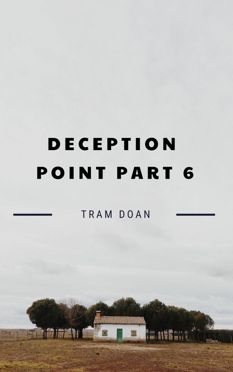 Deception Point Part 7 -  Tram Doan