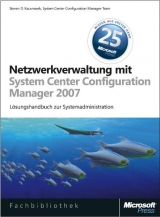 Netzwerkverwaltung mit Microsoft System Center Configuration Manager 2007 - Steven D Kaczmarek