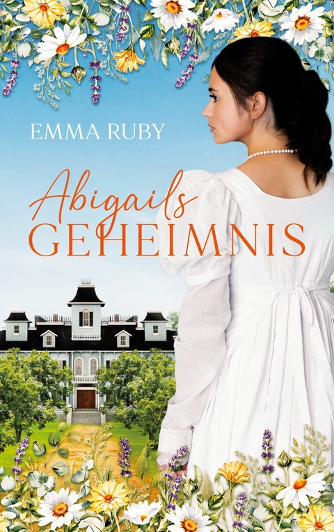 Abigails Geheimnis - Emma Ruby