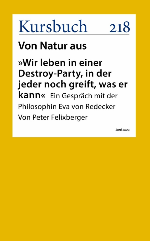 &raquo;Wir leben in einer Destroy-Party, in der jeder noch greift, was er kann&laquo; - Eva von Redecker