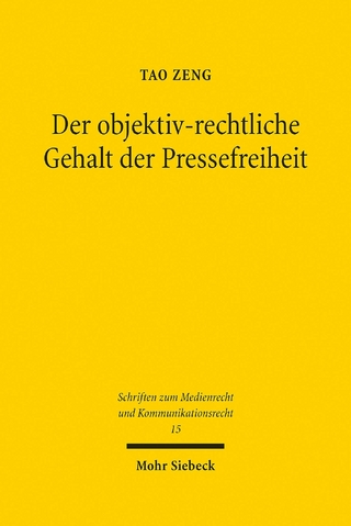 Der objektiv-rechtliche Gehalt der Pressefreiheit