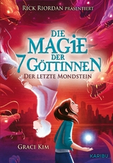 Die Magie der 7 G&ouml;ttinnen (Band 2) &ndash; Der letzte Mondstein (Rick Riordan Presents) - Graci Kim