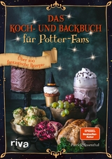 Das Koch- und Backbuch f&uuml;r Potter-Fans - Patrick Rosenthal