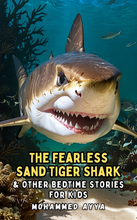 The Fearless Sand Tiger Shark -  Mohammed Ayya