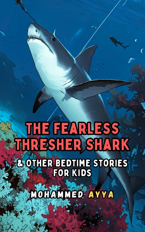 The Fearless Thresher Shark -  Mohammed Ayya