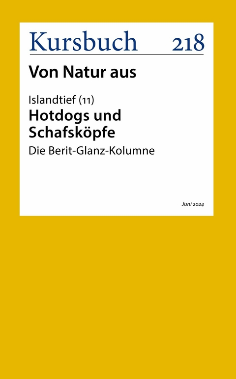 Hotdogs und Schafsk&ouml;pfe - Berit Glanz