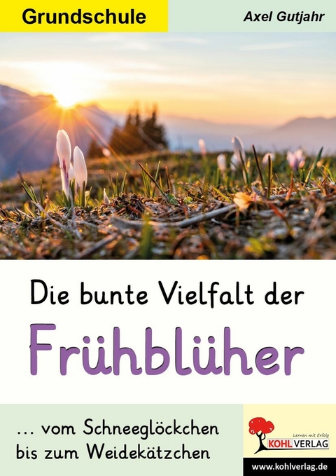Die bunte Vielfalt der Fr&uuml;hbl&uuml;her -  Axel Gutjahr