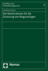 Der Rechtsrahmen f&uuml;r die Zulassung von Biogasanlagen - Christiane Kusche