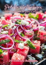 Perfekte Grillbeilagen -  Diana Kluge