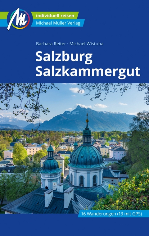 Salzburg & Salzkammergut Reisef&uuml;hrer Michael M&uuml;ller Verlag - Barbara Reiter, Michael Wistuba