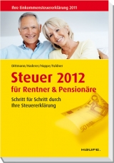 Steuer  2012 f&uuml;r Rentner und Pension&auml;re - Willi Dittmann, Dieter Haderer, R&uuml;diger Happe, Ulrike Fuldner