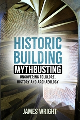 Historic Building Mythbusting - James Wright
